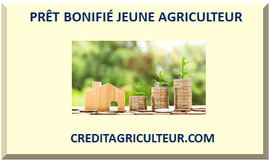 PRÊT BONIFIÉ JEUNE AGRICULTEUR