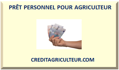 PRÊT PERSONNEL POUR AGRICULTEUR