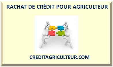 RACHAT DE CRÉDIT POUR AGRICULTEUR 2026