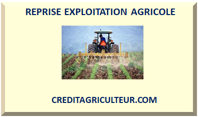 REPRISE EXPLOITATION AGRICOLE